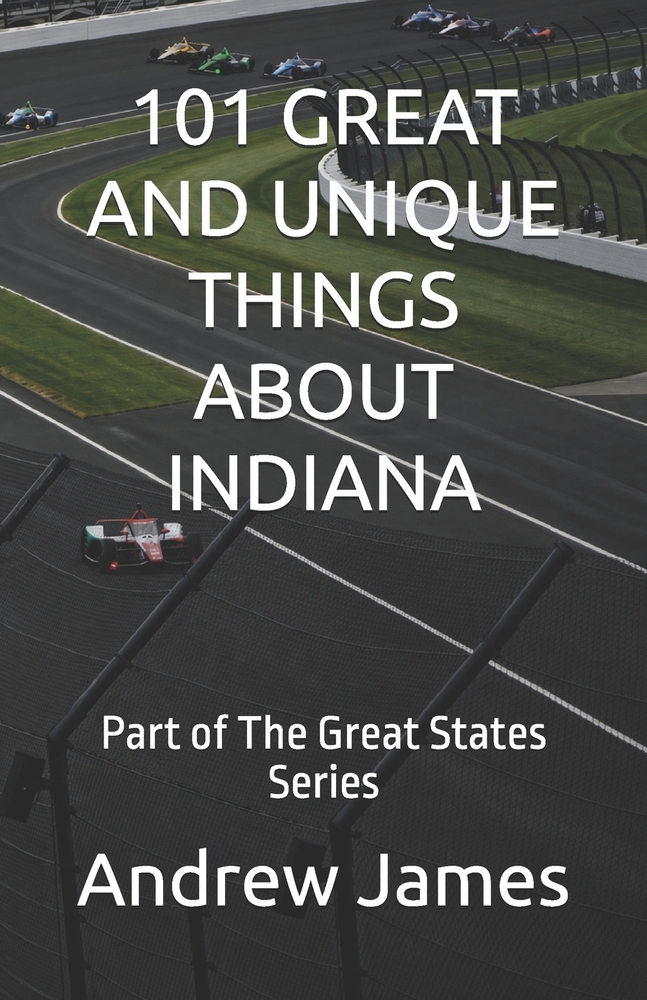 101 Great and Unique Things about Indiana: Part of The Great States Series cover