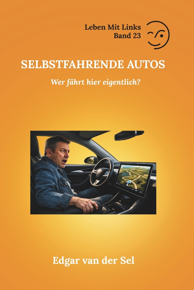 Selbstfahrende Autos: Wer fährt hier eigentlich? cover