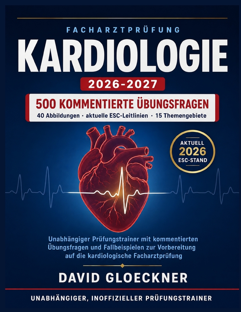 Facharztprüfung Kardiologie 2026-2027: Unabhängiger Prüfungstrainer mit kommentierten Übungsfragen und Fallbeispielen zur Vorbereitung auf die kardiol cover