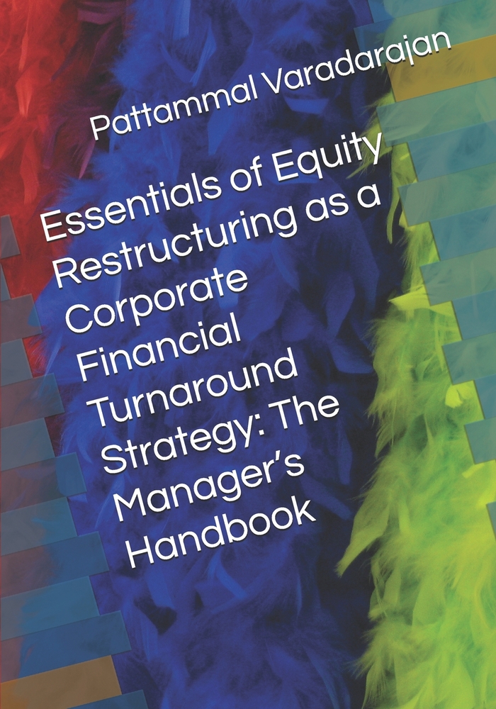Essentials of Equity Restructuring as a Corporate Financial Turnaround Strategy: The Manager's Handbook cover