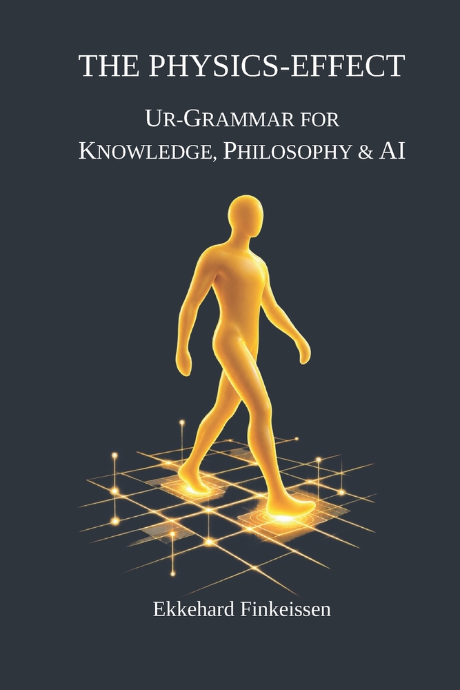 The PHYSICS EFFECT: Ur-Grammar for Knowledge, Philosophy & AI cover