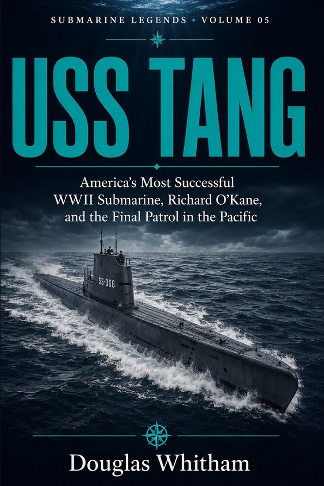 USS Tang: America's Most Successful WWII Submarine, Richard O'Kane, and the Final Patrol in the Pacific cover