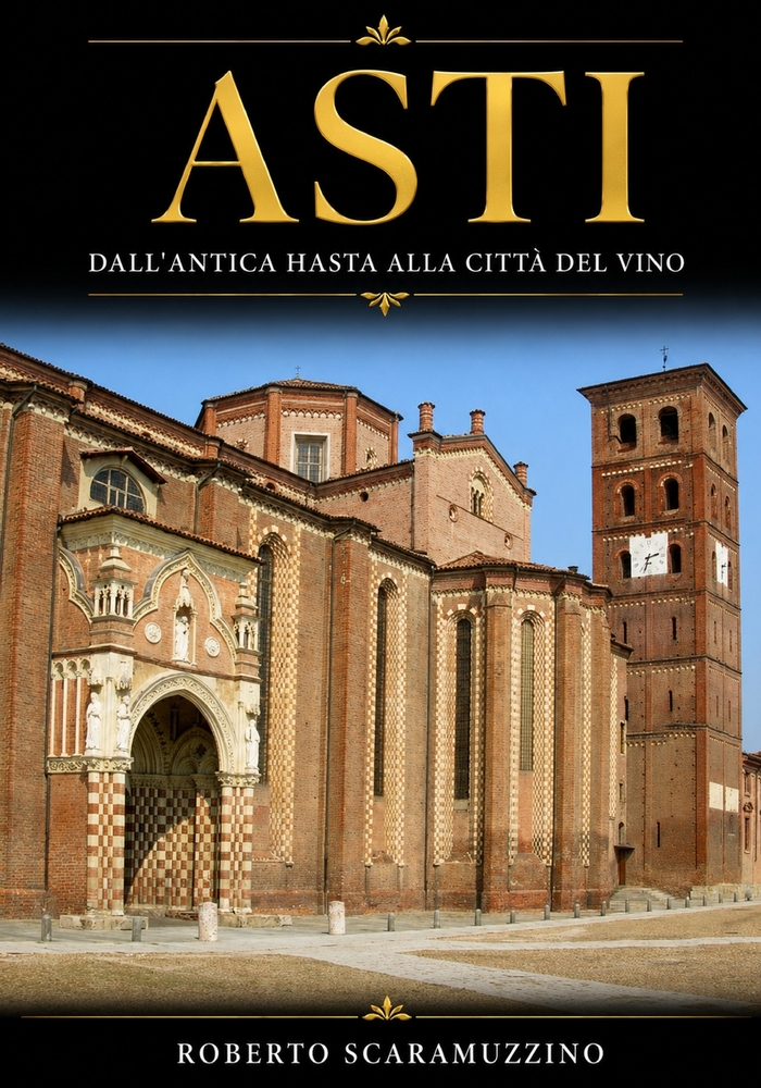 Asti: Dall'antica Hasta alla città del vino cover