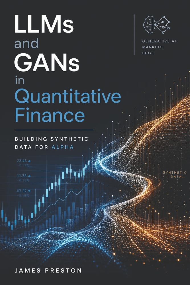 LLMs and GANs in Quantitative Finance: Building Synthetic Data for Alpha cover