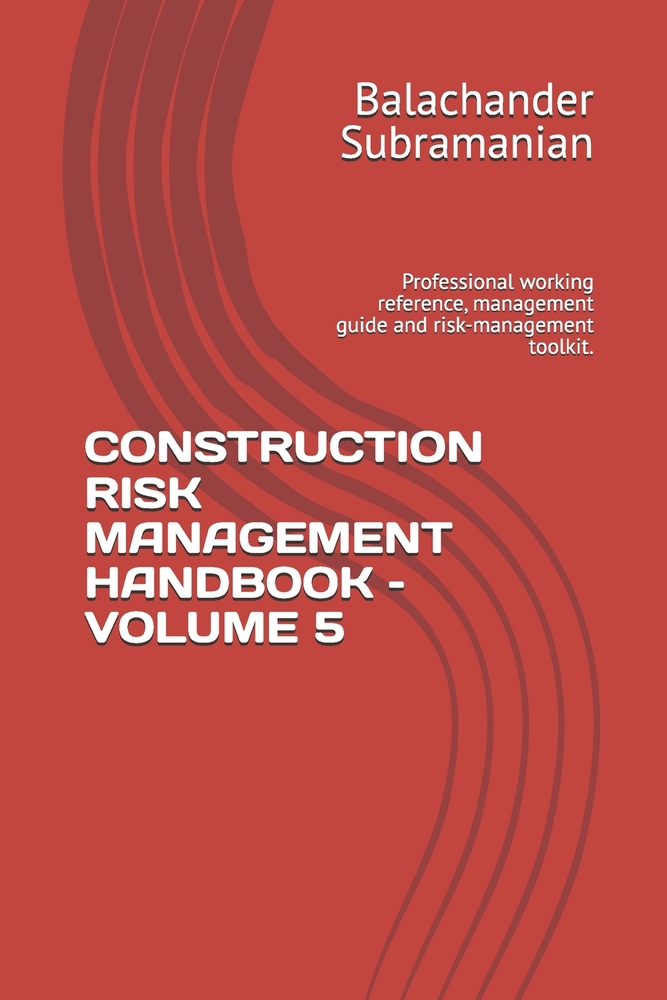 Construction Risk Management Handbook - Volume 5: Professional working reference, management guide and risk-management toolkit. cover