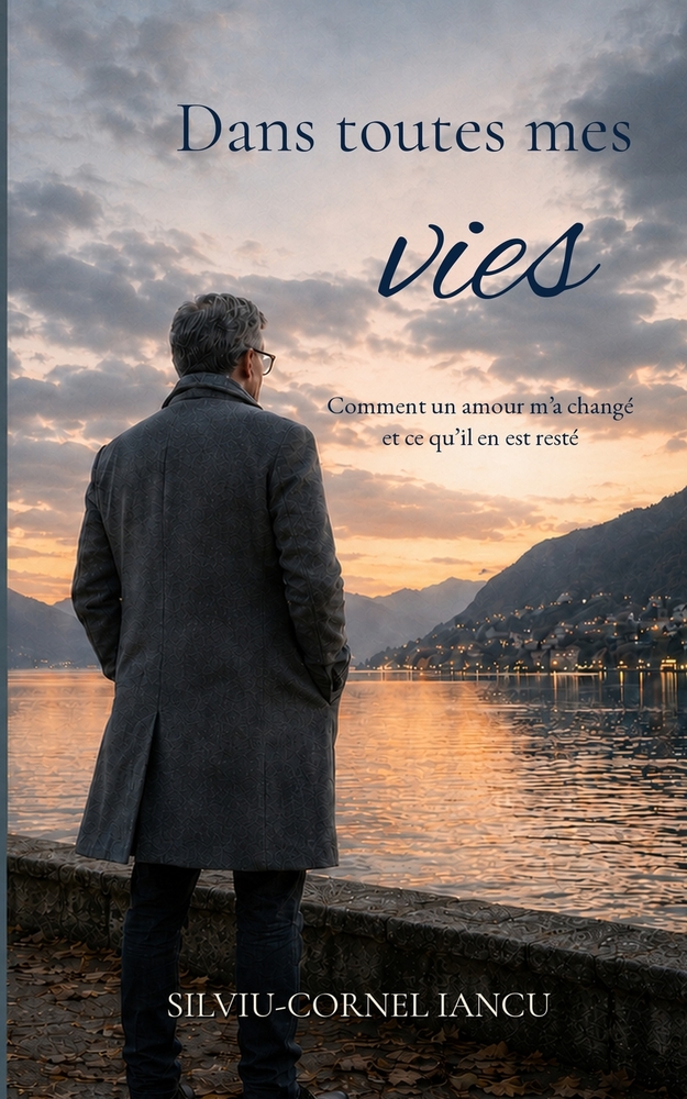 Dans toutes mes vies: Comment un amour m'a changé et ce qui est resté cover
