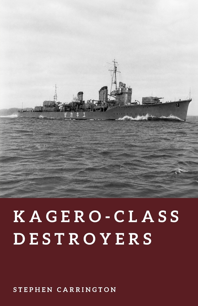 Kagero-Class Destroyers: Japan's Elite Torpedo Strike Force cover