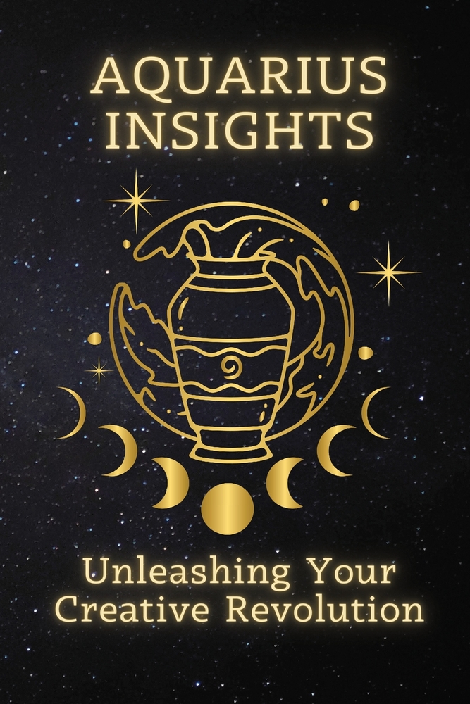 Aquarius Insights: Unleashing Your Creative Revolution cover