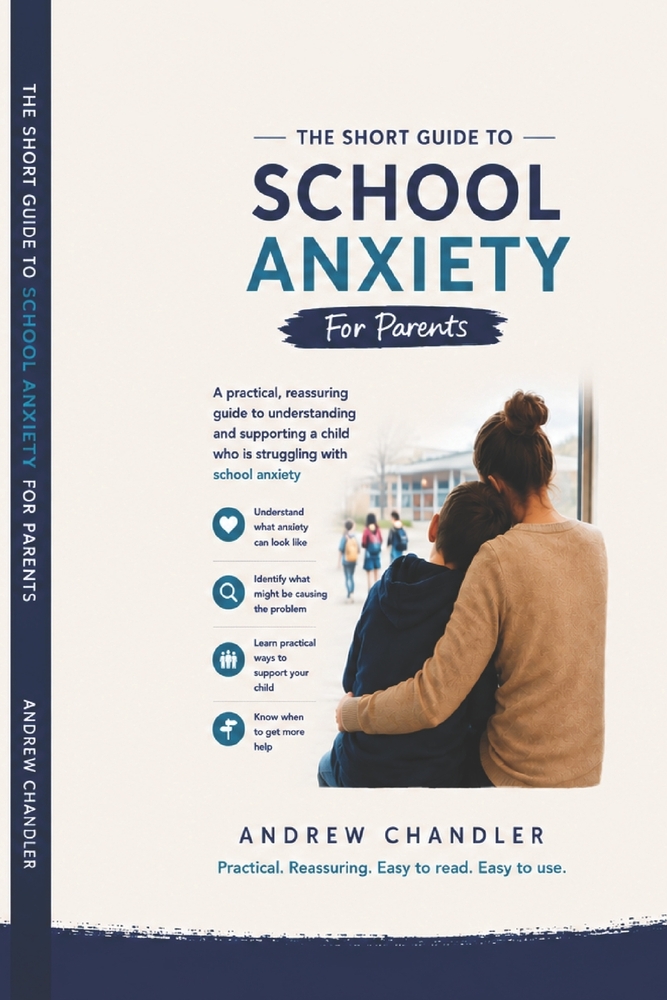The Short Guide To School Anxiety: For Parents cover
