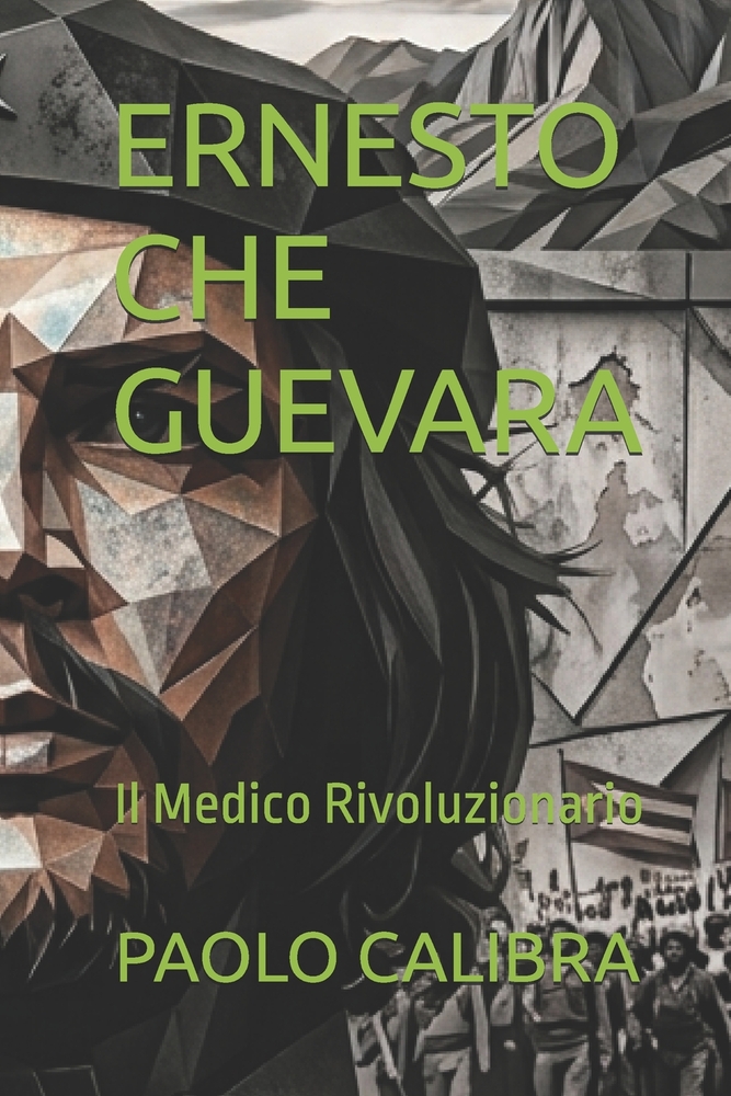 Ernesto Che Guevara: Il Medico Rivoluzionario cover