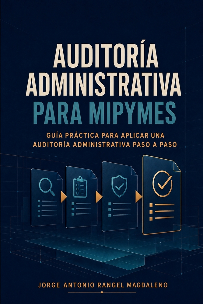 Auditoría Administrativa para MIPYMES: Guía práctica para aplicar una auditoría paso a paso cover