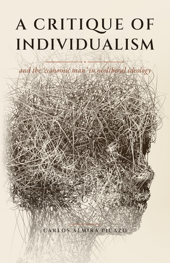 A Critique of Individualism: And the 'Economic Man' in Neoliberal Ideology cover