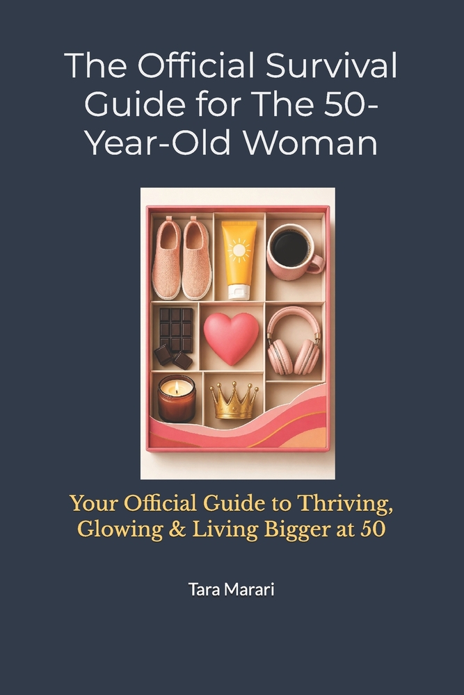 The Official Survival Guide for The 50-Year-Old Woman: Your Official Guide to Thriving, Glowing & Living Bigger at 50 cover
