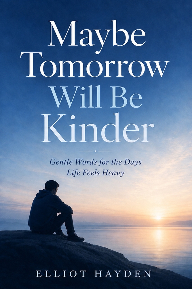 Maybe Tomorrow Will Be Kinder: Gentle Words for the Days Life Feels Heavy cover