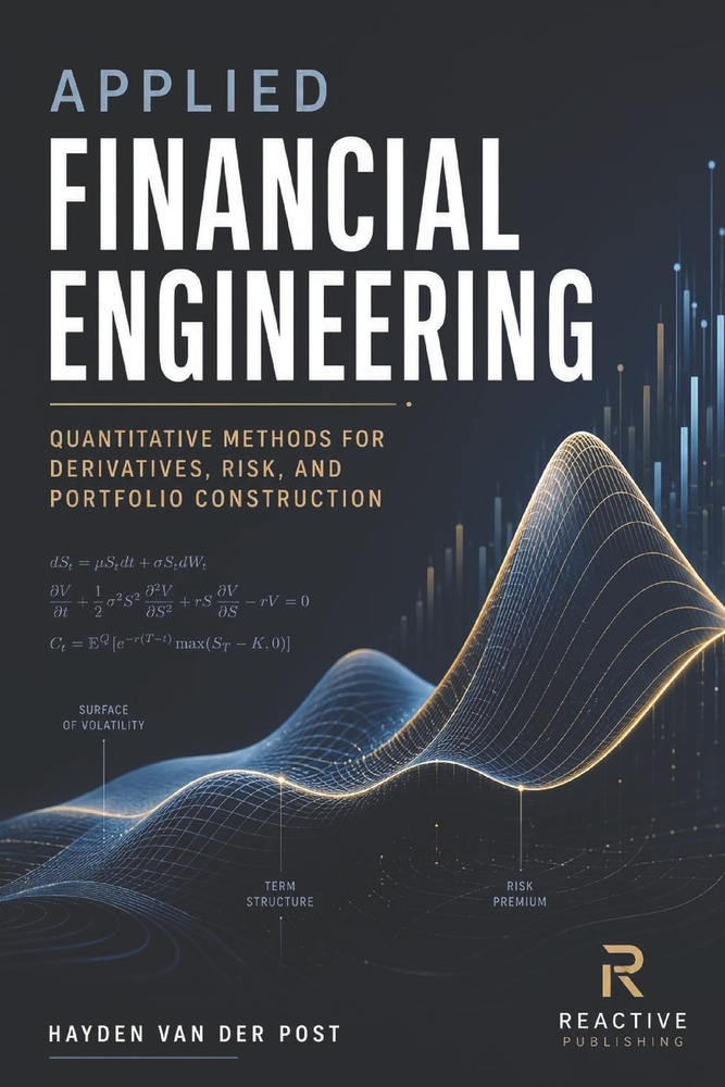 Applied Financial Engineering: Quantitative Methods for Derivatives, Risk, and Portfolio Construction cover