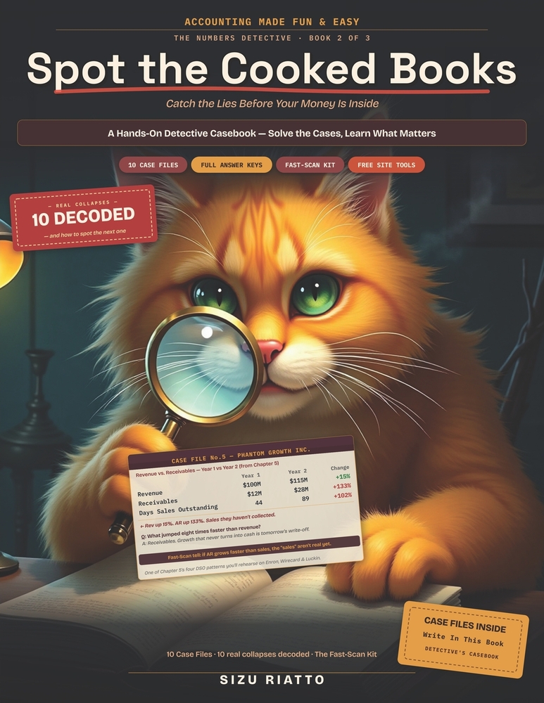 Accounting Made Fun & Easy: Spot the Cooked Books: A Beginner's Guide to Red Flags, Fishy Figures, and How the Numbers Get Faked - with Case Files You cover