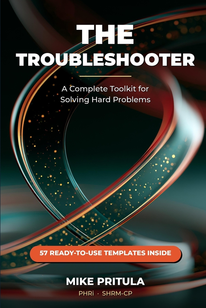 The Troubleshooter: A Complete Toolkit for Solving Hard Problems cover