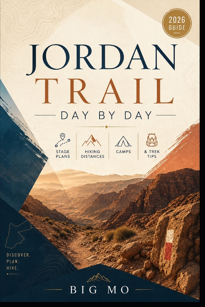 Jordan Trail Day by Day: Stage Plans, Hiking Distances, Camps & Trek Tips cover