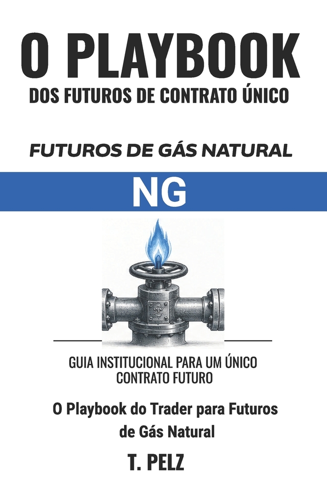 Trading de Futuros de Gás Natural: NG (GUIA DE ESTRATÉGIAS PARA FUTUROS DE CONTRATO ÚNICO Livro 4) cover
