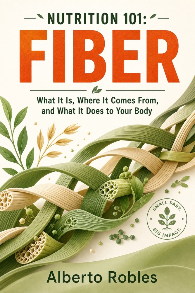 Nutrition 101: Food: What Food Is, What It Contains, and What It Does to Your Body cover
