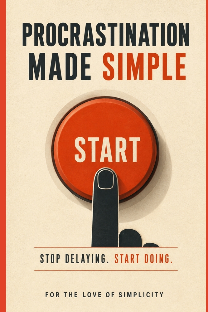 Procrastination Made Simple: Stop Delaying. Start Doing. cover