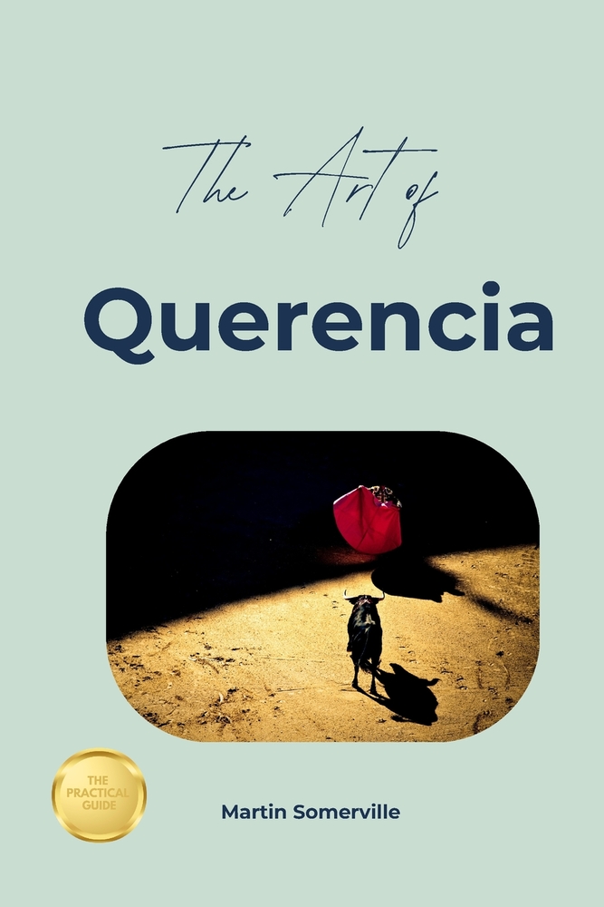 The Art of Querencia: The Beautiful Spanish Idea of Stepping Back before you Return Stronger. cover
