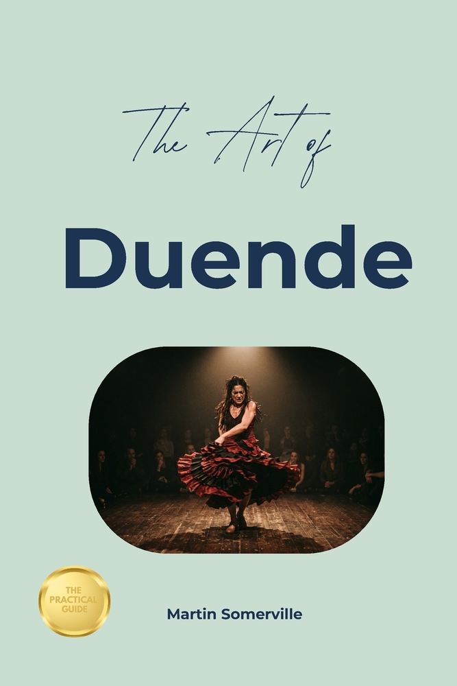 The Art of Duende: The Beautiful Spanish Idea of Fierce Authenticity. cover