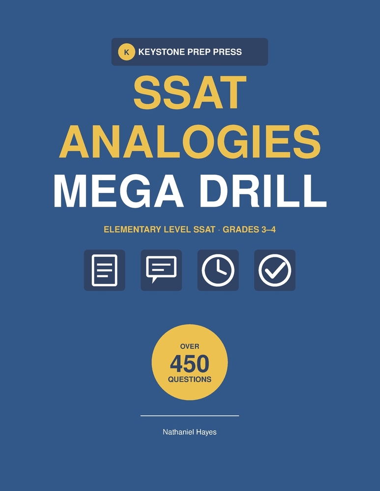 SSAT Analogies MEGA Drill Book 2026-2027 ELEMENTARY LEVEL: 450 Analogy Questions in 15 Timed Sections with Complete Answer Explanations for Grades 3-4 cover