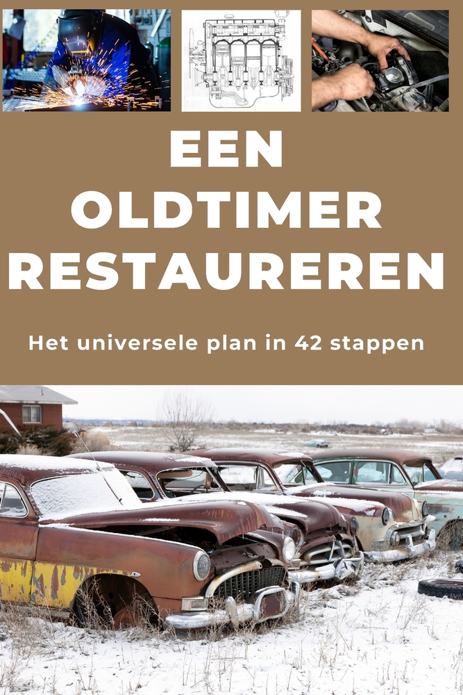 Een Oldtimer Restaureren: Repareer. Maak betrouwbaar. Onderhoud. Rijd. cover