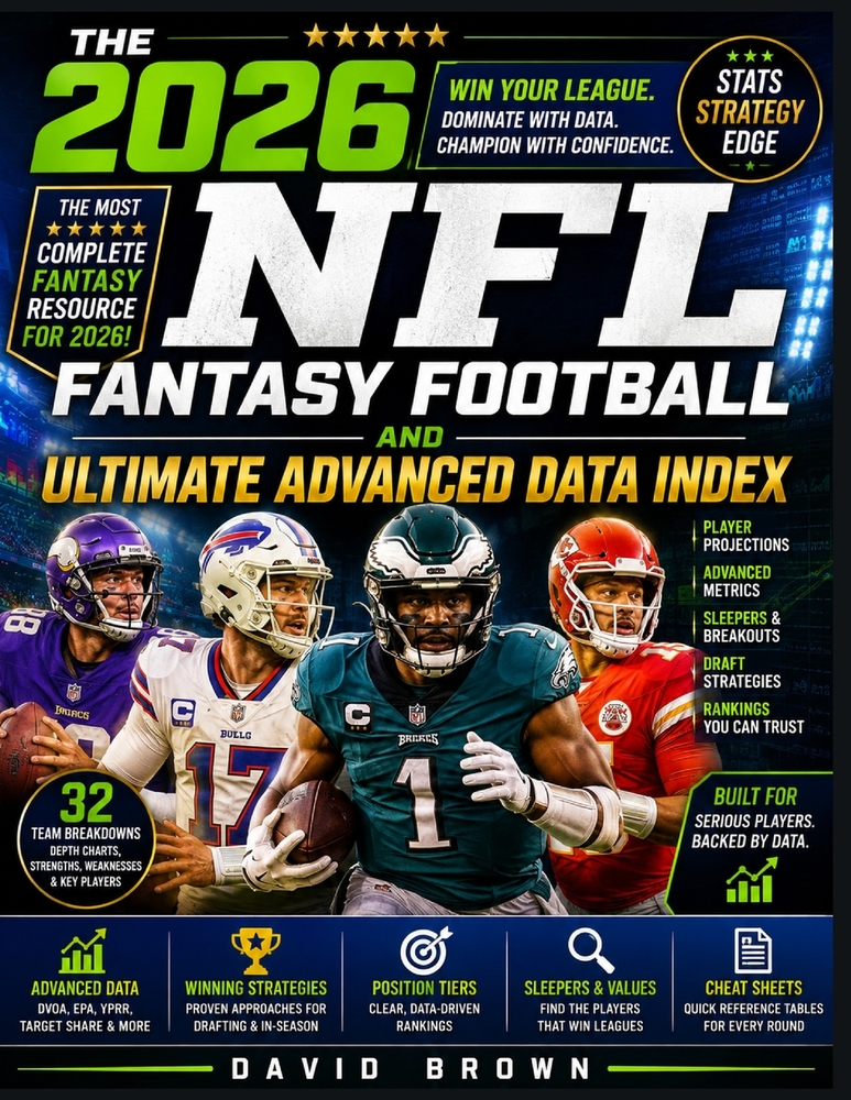 The 2026 NFL Fantasy Football And Ultimate Advanced Data Index: The Analytic and Strategic Expert Almanac PPR, Superflex, Dynasty and IDP Leagues cover