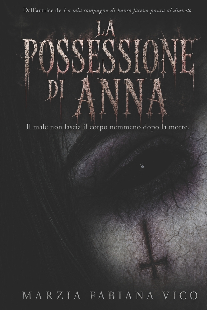La possessione di Anna: Il male non lascia il corpo nemmeno dopo la morte cover