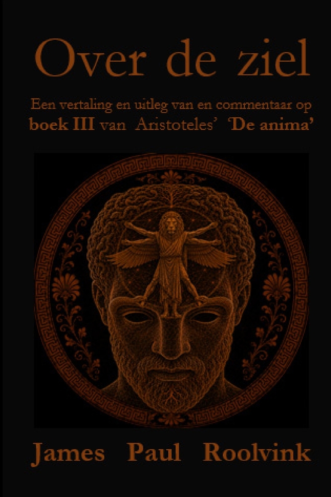 Over de ziel: Een vertaling en uitleg van en commentaar op boek II van Aristoteles' 'De anima' cover