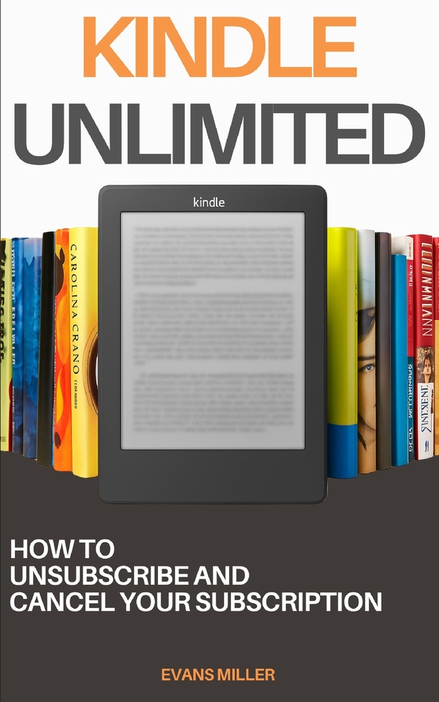 Kindle Unlimited: How to Unsubscribe and Cancel Your Subscription cover