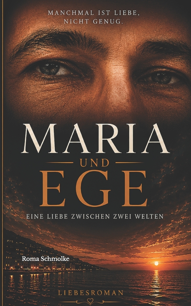 Maria und Ege: Eine Liebe zwischen zwei Welten cover