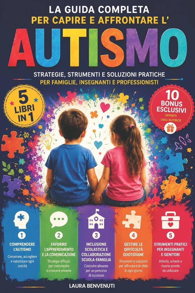 Capire l'Autismo: Guida pratica per Insegnanti e Genitori con Strategie, Strumenti operativi e Consigli per Comprendere i Bambini, favorire l'Inclusio cover