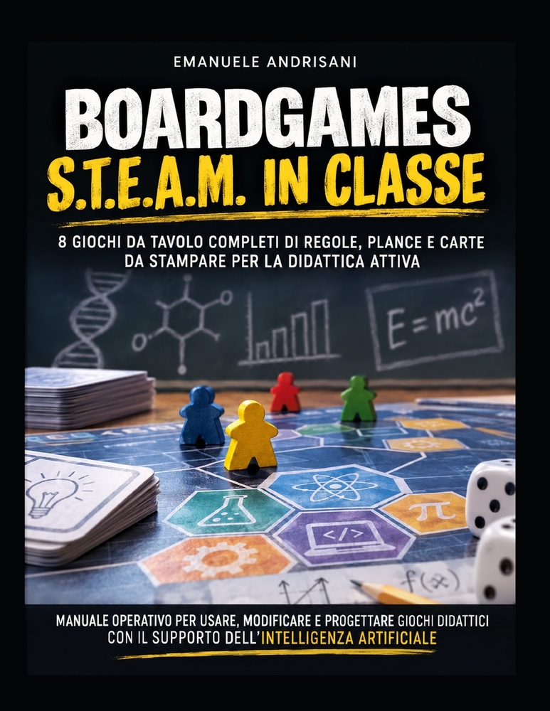 Boardgames S.T.E.A.M. in Classe: 8 Giochi Da Tavolo Completi Di Regole, Plance E Carte Da Stampare Per La Didattica Attiva cover