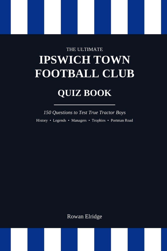 The Ultimate Ipswich Town FC Quiz Book cover