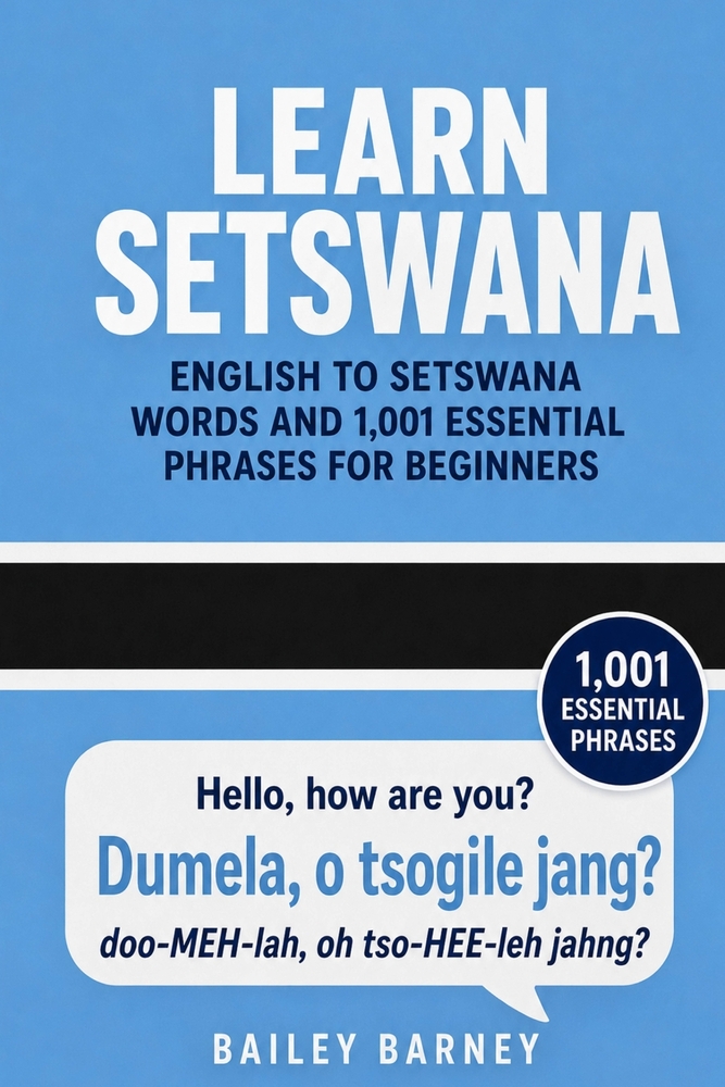 Learn Setswana: English to Setswana Words and 1,001 Essential Phrases for Beginners cover