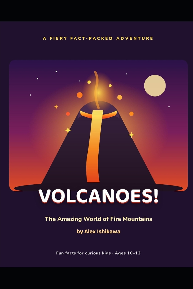 VOLCANOES! The Amazing World of Fire Mountains. cover