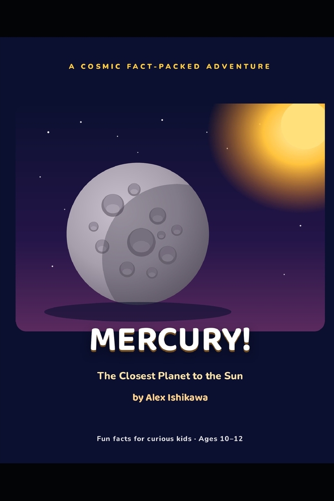 MERCURY! The Closest Planet to the Sun. cover