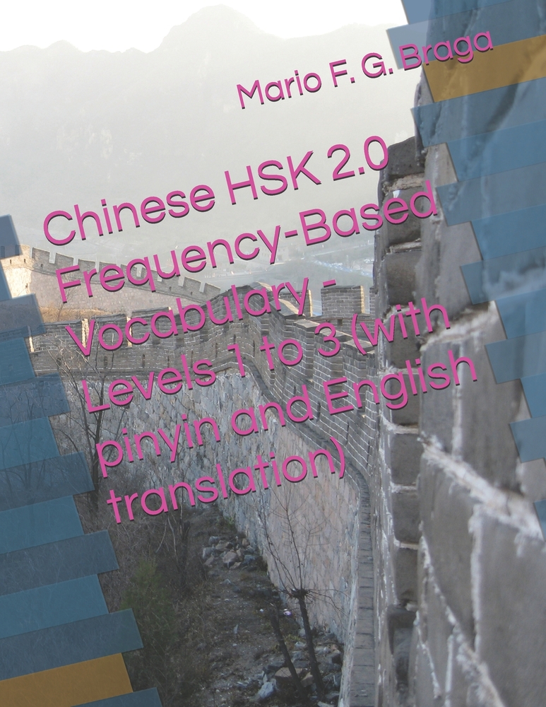 Chinese HSK 2.0 Frequency-Based Vocabulary - Levels 1 to 3 (with pinyin and English translation) cover