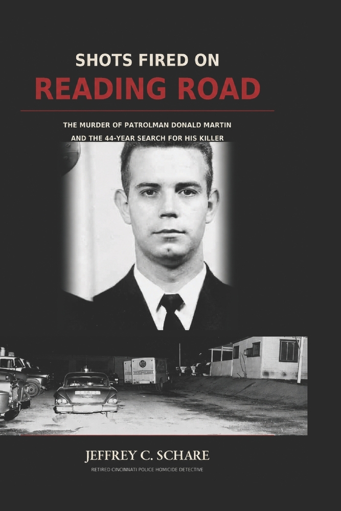 Shots Fired on Reading Road: The Murder of Cincinnati Patrolman Donald Martin and the 44-Year Search for His Killer cover