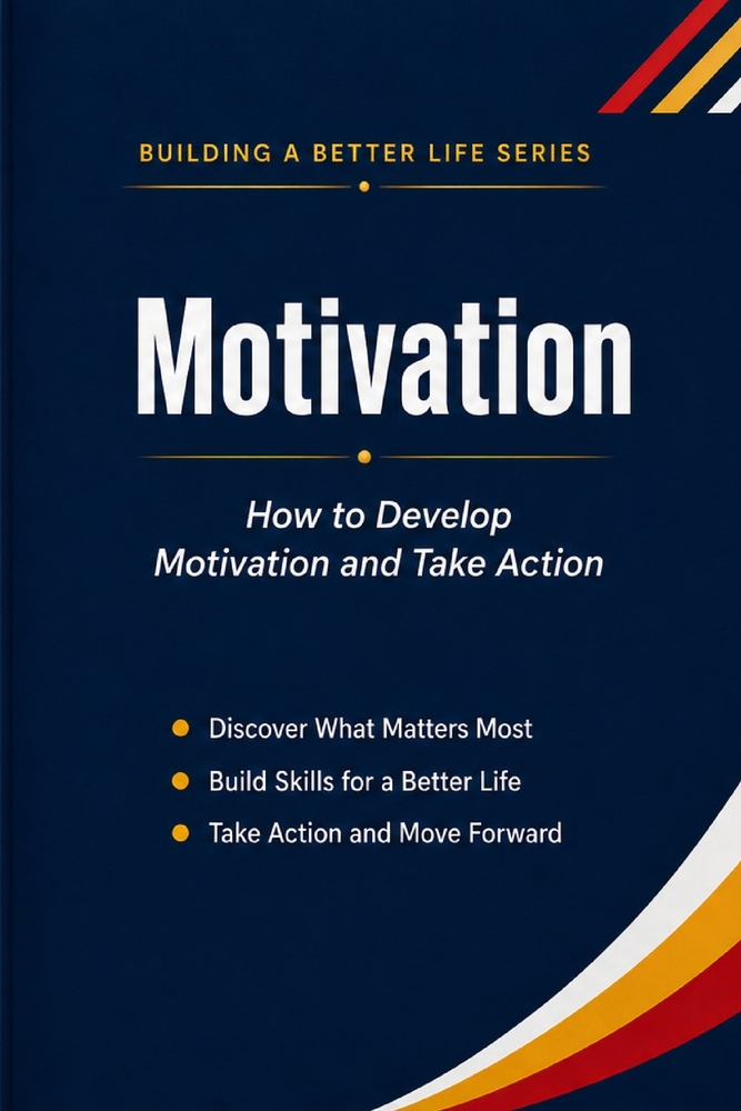 Motivation: How to Develop Motivation and Take Action cover