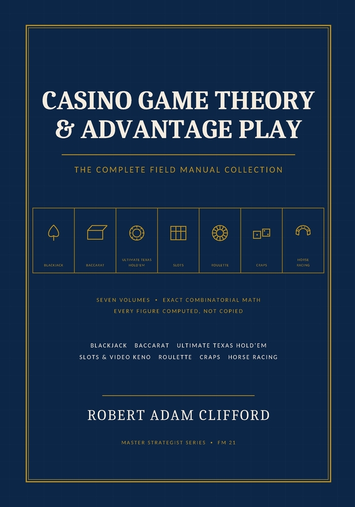 Casino Game Theory & Advantage Play: The Complete Field Manual Collection cover