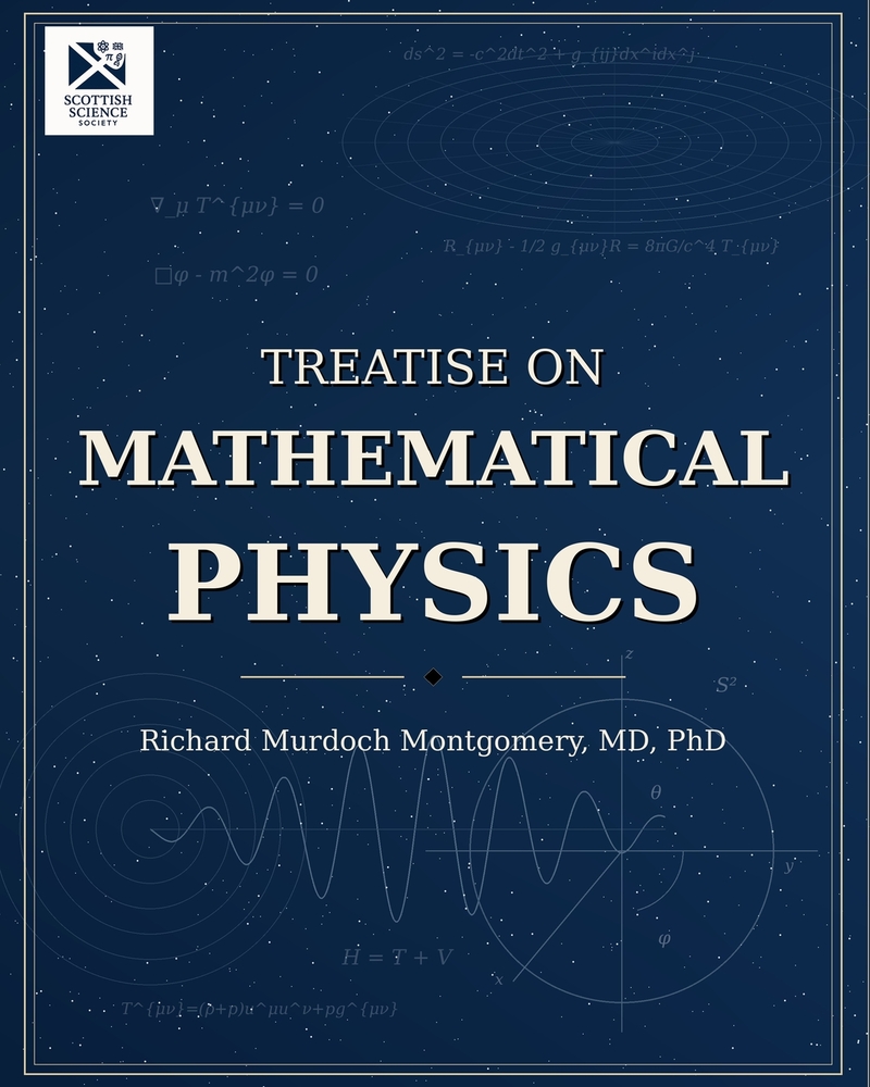 Treatise on Mathematical Physics: A Comprehensive Analytical and Geometrical Foundation cover