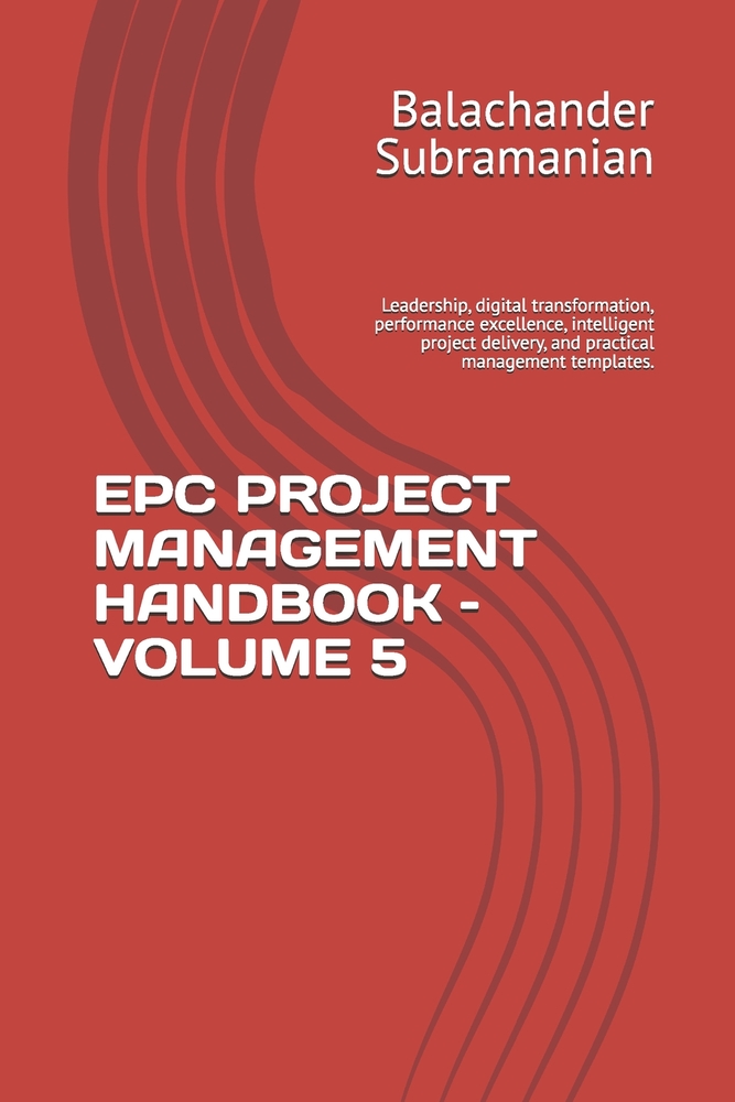 Epc Project Management Handbook - Volume 5: Leadership, digital transformation, performance excellence, intelligent project delivery, and practical ma cover