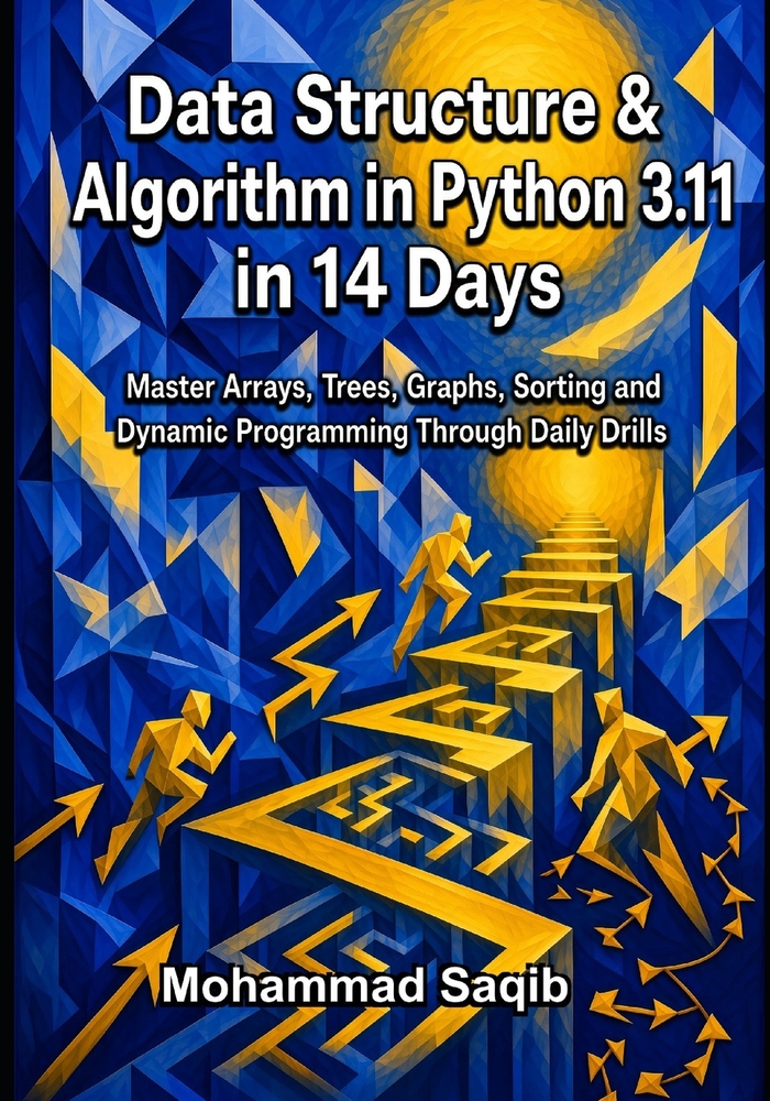 Data Structure & Algorithm in Python 3.11 in 14 Days: Master Arrays, Trees, Graphs, Sorting and Dynamic Programming Through Daily Drills cover