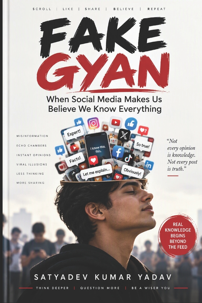 Fake Gyan: When Social Media Makes Us Believe We Know Everything cover