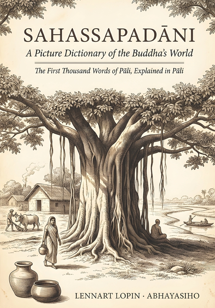 Sahassapadāni: Your First Thousand Words of Pali, Explained in Pali cover