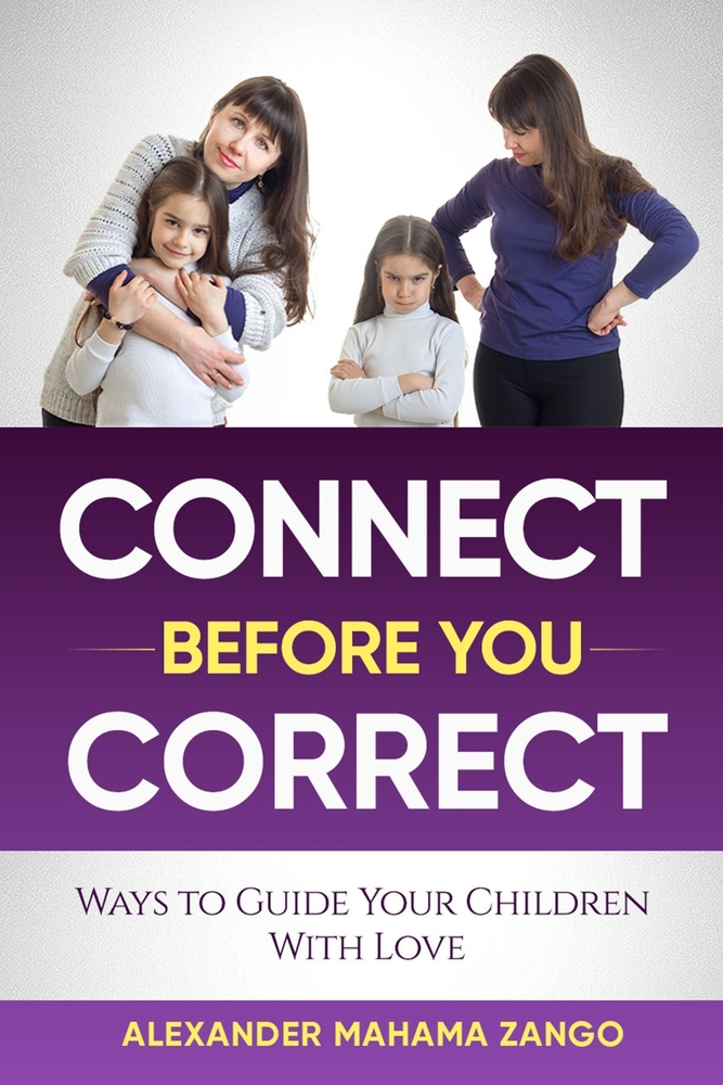 Connect Before You Correct: Practical Wisdom to Guide Your Child with Love cover